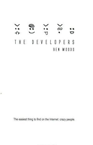 The Developers: The Easiest Thing to Find on the Internet: Crazy People.
